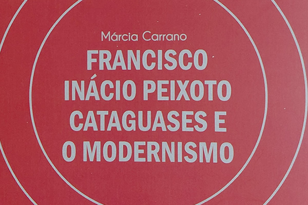 Francisco Inácio Peixoto, Cataguases e o Modernismo